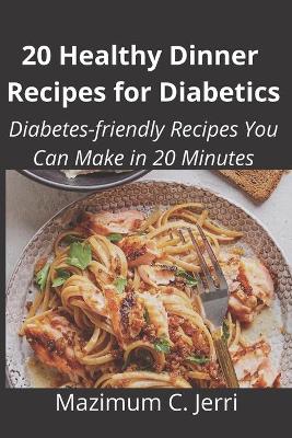 Book cover for 20 Healthy Dinner Recipes for Diabetics