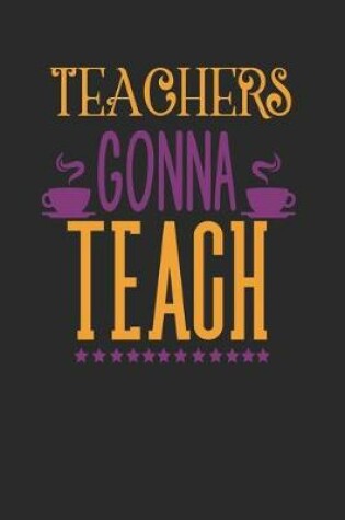 Cover of Teachers Gonna Teach