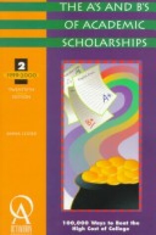 Cover of The A's and B's of Academic Scholarships