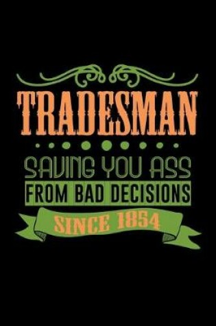 Cover of Tradesman saving you ass from bad decisions since 1854