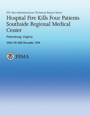 Cover of Hospital Fire Kills Four Patients Southside Regional Medical Center- Petersburg, Virginia