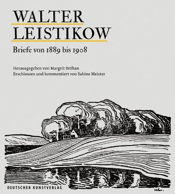 Cover of Walter Leistikow − Briefe von 1889 bis 1908