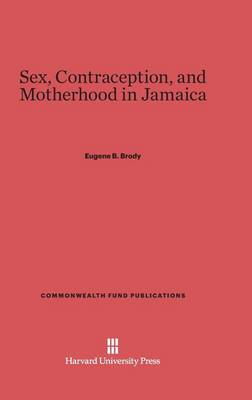Book cover for Sex, Contraception, and Motherhood in Jamaica