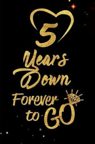 Cover of 5 Years Down Forever to Go