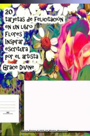 Cover of 20 tarjetas de felicitación en un libro Flores Inspirar escritura por el artista Grace Divine