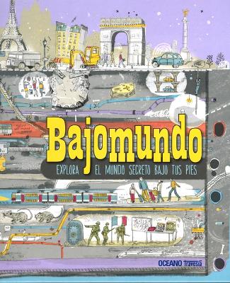 Cover of Bajomundo. Explora El Mundo Secreto Bajo Tus Pies