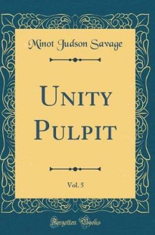 Cover of Unity Pulpit, Vol. 5 (Classic Reprint)