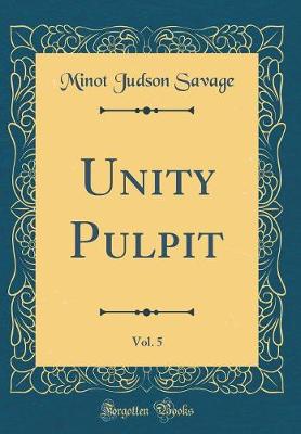 Book cover for Unity Pulpit, Vol. 5 (Classic Reprint)