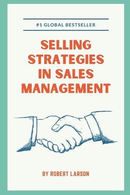 Book cover for Selling Strategies in Sales Management