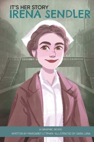 Cover of It's Her Story Irena Sendler a Graphic Novel