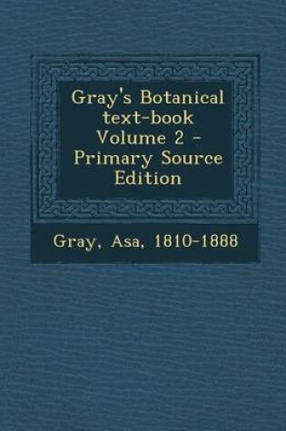 Cover of Gray's Botanical Text-Book Volume 2