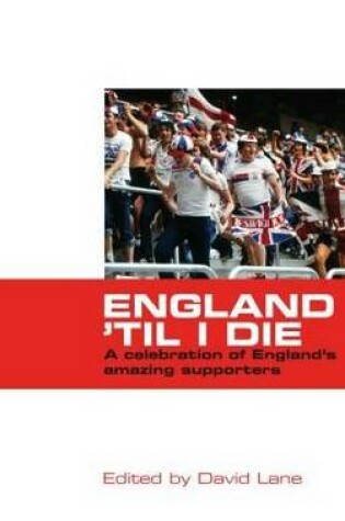 Cover of England Til I Die