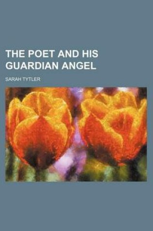 Cover of The Poet and His Guardian Angel