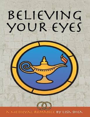 Book cover for Believing Your Eyes - A Medieval Romance