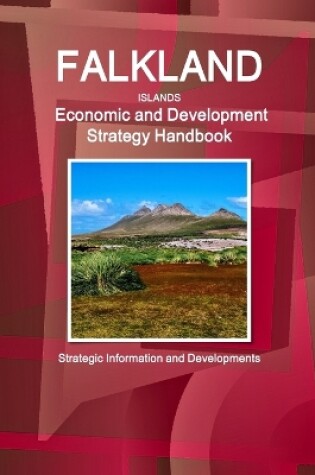 Cover of Falkland Islands Economic and Development Strategy Handbook - Strategic Information and Developments