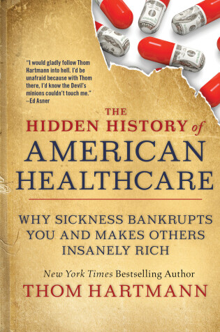 Cover of The Hidden History of American Healthcare