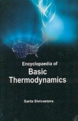 Book cover for Encyclopaedia of Basic Thermodynamics