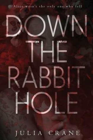 Down The Rabbit Hole