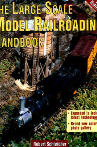 Cover of The Large-scale Model Railroading Handbook