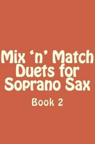 Cover of Mix 'n' Match Duets for Soprano Sax