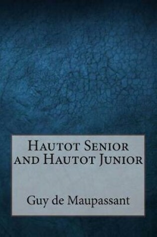 Cover of Hautot Senior and Hautot Junior