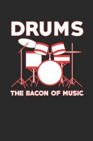 Cover of DRUMS The Bacon Of Music