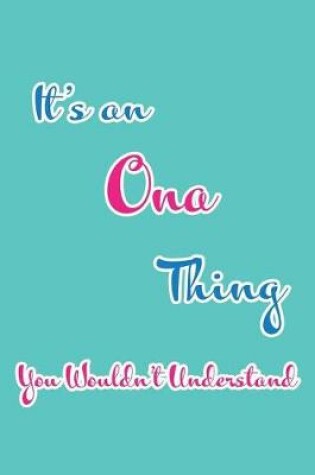 Cover of It's an Ona Thing You Wouldn't Understand