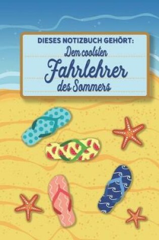 Cover of Dieses Notizbuch gehoert dem coolsten Fahrlehrer des Sommers