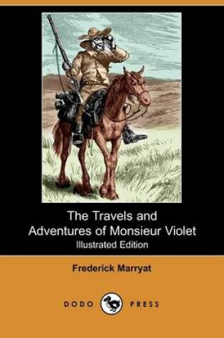 Cover of The Travels and Adventures of Monsieur Violet(Dodo Press)