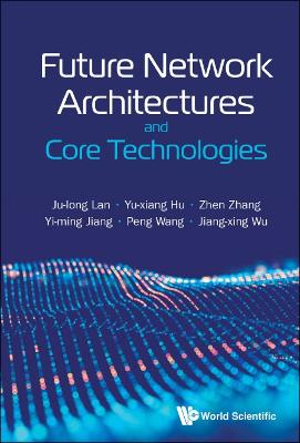 Book cover for Future Network Architectures and Core Technologies