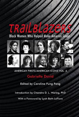 Book cover for Trailblazers, Black Women Who Helped Make Americ – American Firsts/American Icons, Volume 4