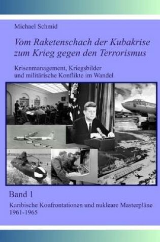 Cover of Vom Raketenschach der Kubakrise zum Krieg gegen den Terrorismus