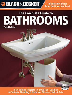 Book cover for Black & Decker the Complete Guide to Bathrooms, Third Edition