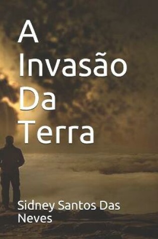 Cover of A Invasão Da Terra