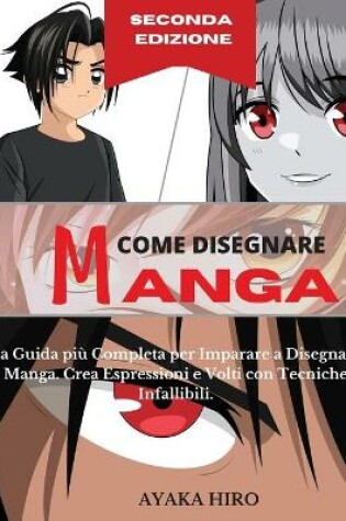Cover of COME DISEGNARE MANGA - 2� Edizione