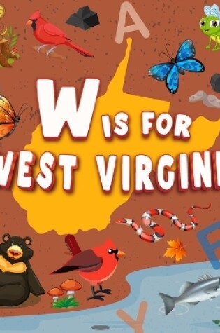 Cover of W is for West Virginia