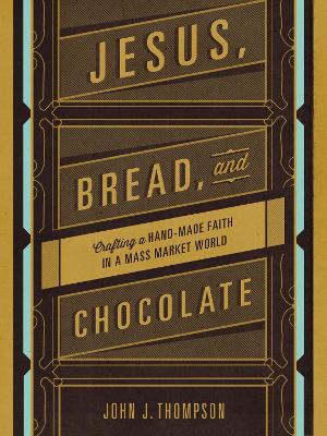 Book cover for Jesus, Bread, and Chocolate