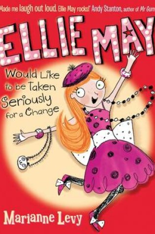 Cover of Ellie May Would Like to be Taken Seriously for a Change