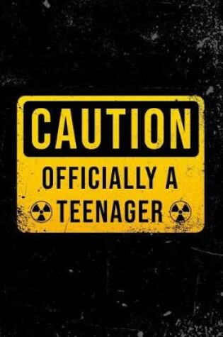 Cover of Caution - Officially a Teenager