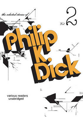 Book cover for The Selected Stories of Philip K. Dick, Volume 2