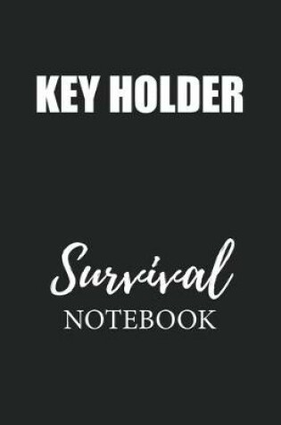 Cover of Key Holder Survival Notebook