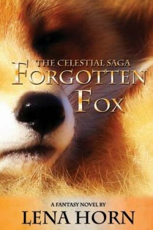 Cover of Forgotten Fox (Book 1 of The Celestial Saga)