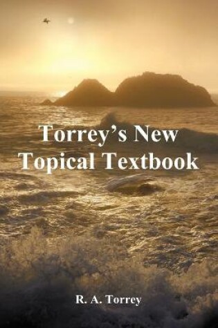 Cover of Torrey's New Topical Textbook