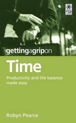 Book cover for Getting a Grip on Time: Productivity and Life Balance Made Easy