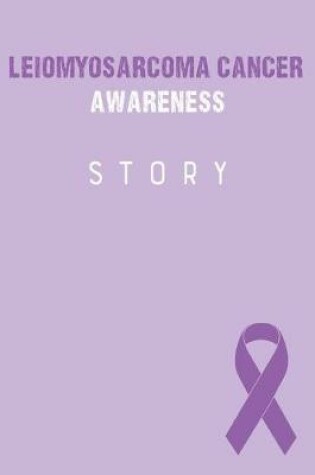 Cover of Leiomyosarcoma Cancer Awareness Story