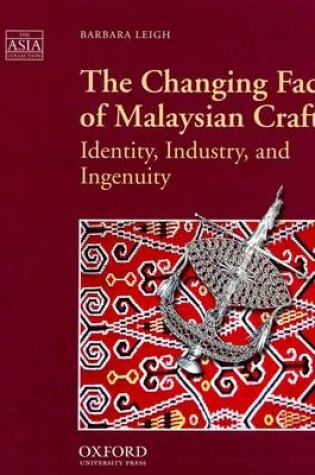 Cover of Changing Face of Malaysian Crafts