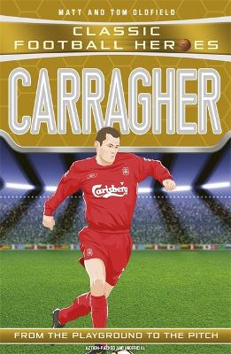 Book cover for Carragher (Classic Football Heroes) - Collect Them All!