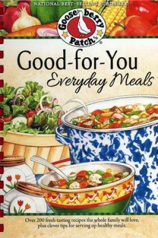 Cover of Good-For-You Everyday Meals Cookbook