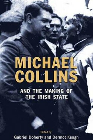 Cover of Michael Collins and the Making of the Irish State