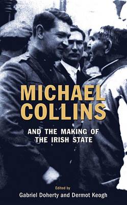 Book cover for Michael Collins and the Making of the Irish State